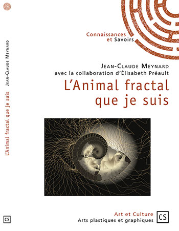 Le livre  L'Animal fractal que Je suis  de Jean-Claude Meynard - 2018 - ditions Connaissances et Savoirs - 220 pages - version papier/broch et version eBook